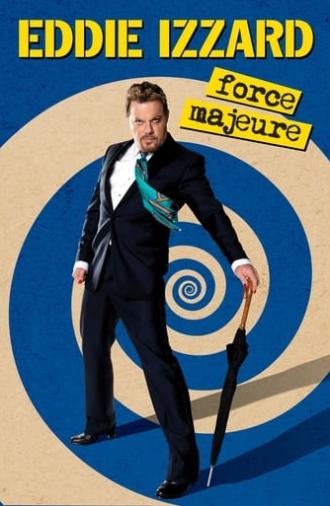 Eddie Izzard: Force Majeure Live (2013)