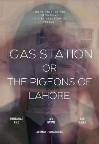 Gas Station or the Pigeons of Lahore (2024)