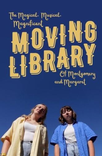 The Magical, Musical, Magnificent Moving Library of Montgomery and Margaret (2025)