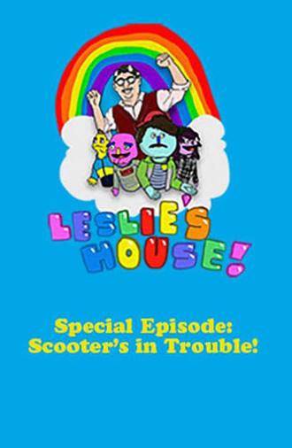 Leslie's House: Scooter's in Trouble! (2018)