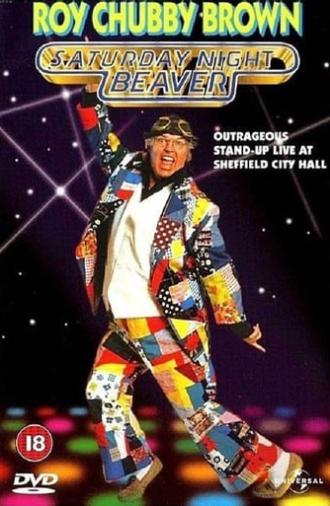 Roy Chubby Brown: Saturday Night Beaver (1996)