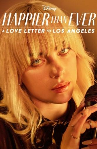 Happier Than Ever: A Love Letter to Los Angeles (2021)