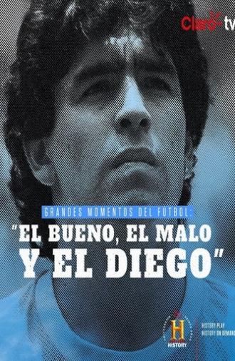 Grandes Momentos del Fútbol: El bueno, el malo y el Diego (2018)