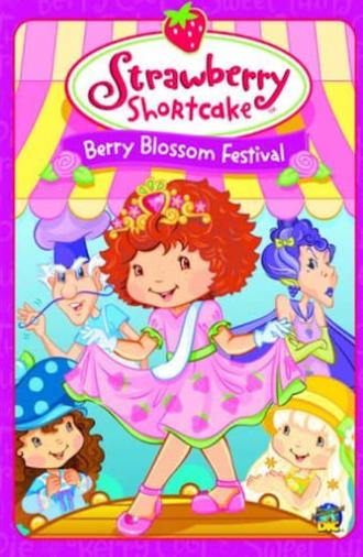 Strawberry Shortcake: Berry Blossom Festival (2007)