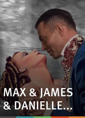 Max & James & Danielle (2015)