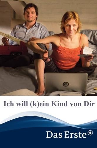 Ich will (k)ein Kind von Dir (2016)