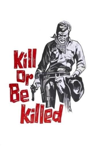 Kill or Be Killed (1966)