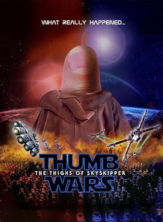 Thumb Wars IX: The Thighs of Skyskipper (2019)