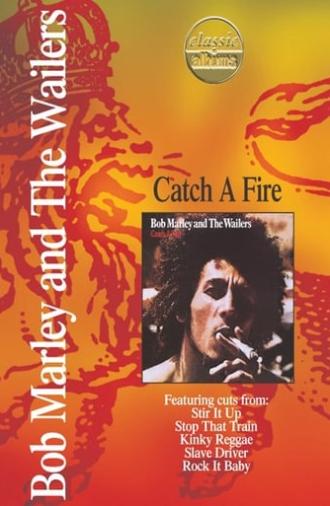 Classic Albums: Bob Marley & the Wailers - Catch a Fire (2000)