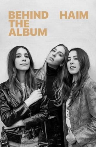 HAIM: Behind the Album (2017)