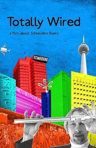 Totally Wired - A Film About Schneiders Buero (2015)