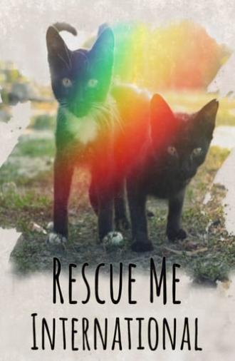 Rescue Me: International (2020)