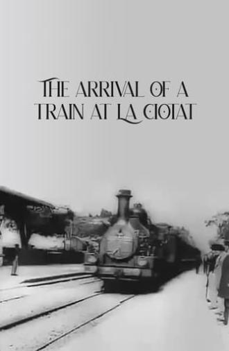 The Arrival of a Train at La Ciotat (1897)