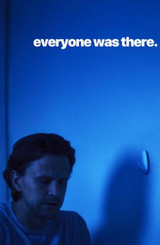 Everyone Was There (2026)