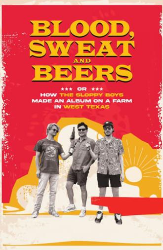 Blood, Sweat and Beers, or How the Sloppy Boys Made an Album on a Farm in West Texas (2023)