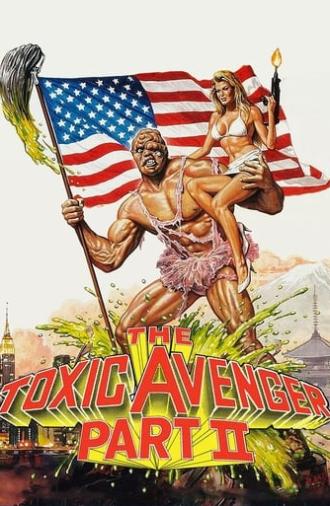 The Toxic Avenger Part II (1989)