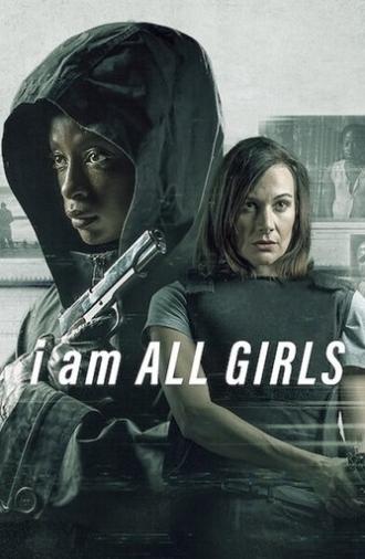 I Am All Girls (2021)