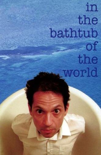 In the Bathtub of the World (2001)