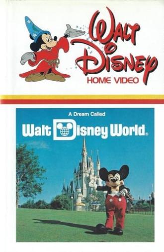 A Dream Called Walt Disney World (1981)