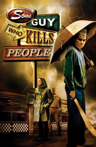 Some Guy Who Kills People (2011)