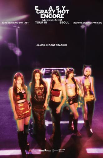 LE SSERAFIM TOUR 'EASY CRAZY HOT' ENCORE IN SEOUL (2026)