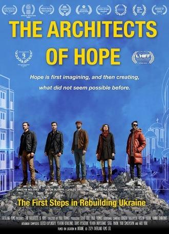 The Architects of Hope: The First Steps in Rebuilding Ukraine (2024)
