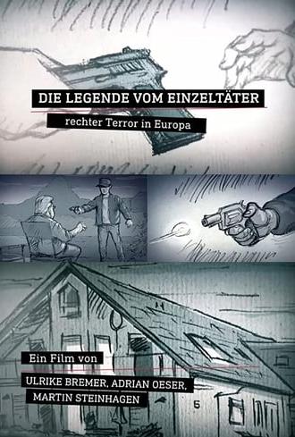 Die Legende vom Einzeltäter: Rechter Terror in Europa (2020)