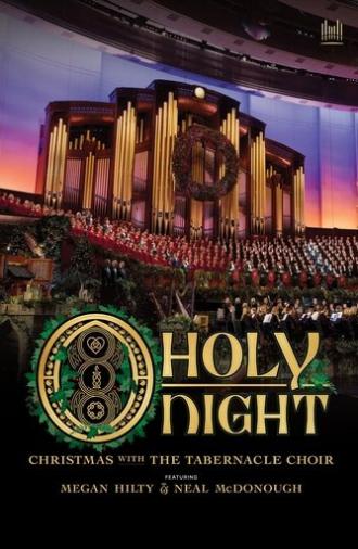 O Holy Night: Christmas with The Tabernacle Choir (2022)