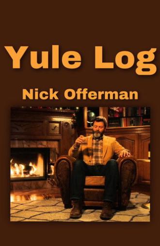 Nick Offerman 'Yule Log' (2015)