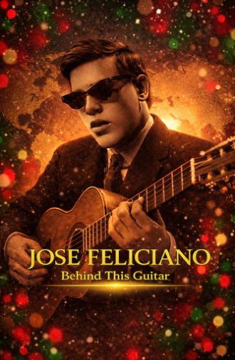Jose Feliciano: Behind This Guitar (2022)