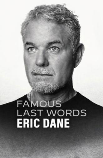 Famous Last Words: Eric Dane (2026)
