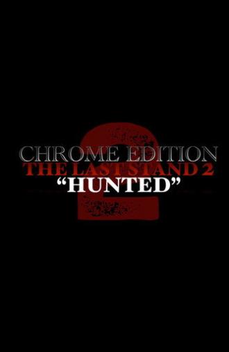 THE LAST STAND 2 | (Chrome Edition) (2022)