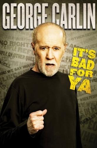 George Carlin: It's Bad for Ya! (2008)