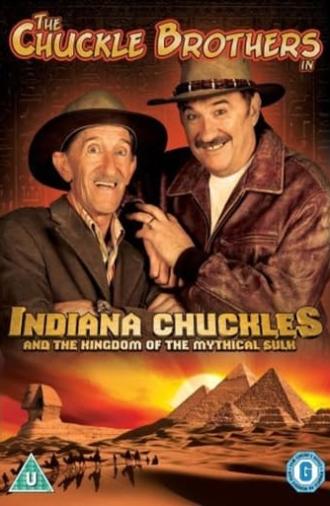 The Chuckle Brothers in Indiana Chuckles And The Kingdom Of The Mythical Sulk (2008)