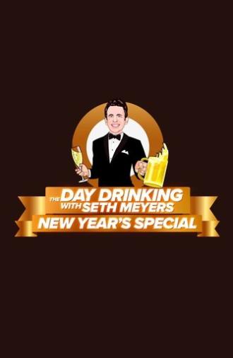 The Day Drinking with Seth Meyers New Year's Special (2024)