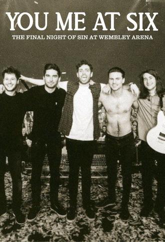 You Me At Six - The Final Night of Sin at Wembley Arena (2013)