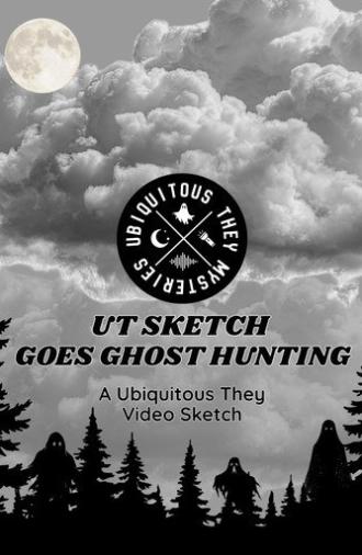 UT Sketch Goes Ghost Hunting (2025)