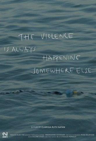 The Violence Is Always Happening Somewhere Else (2025)