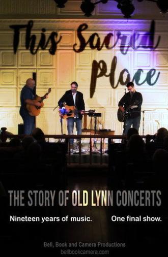 This Sacred Place: The Story of Old Lynn Concerts (2020)