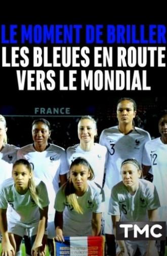 Le moment de briller : les Bleues en route vers le Mondial (2019)