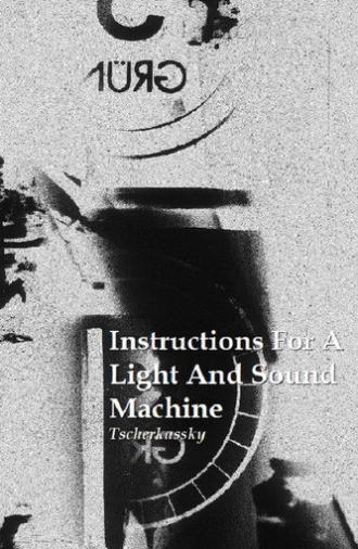 Instructions for a Light and Sound Machine (2006)