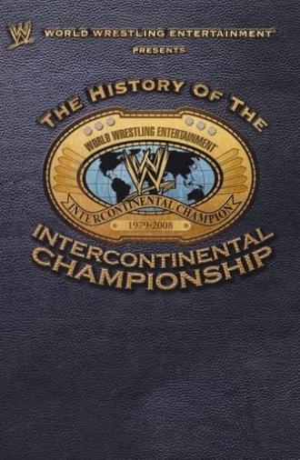 WWE: The History Of The Intercontinental Championship (2008)