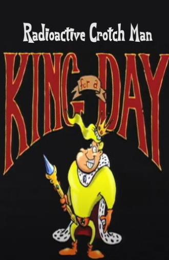 Radioactive Crotch Man in: King for a Day (1998)