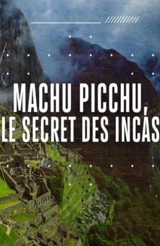 Machu Picchu: Secrets of the Incan Empire (1999)