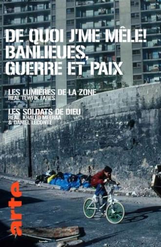 De Quoi J'Me Mêle ! Banlieues, Guerre Et Paix (1995)