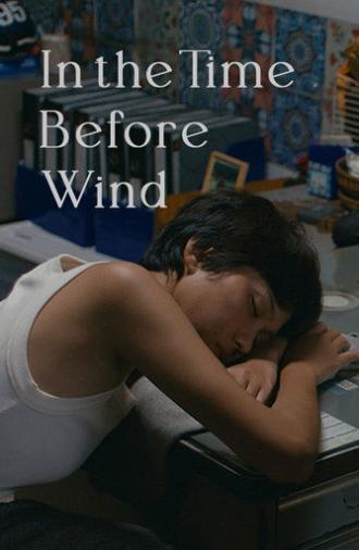 In the Time Before Wind (2025)