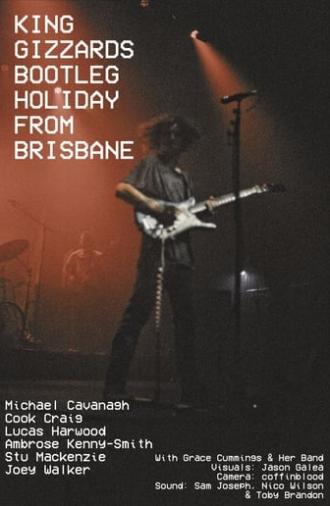 KING GIZZARDS BOOTLEG HOLIDAY FROM BRISBANE (2022)