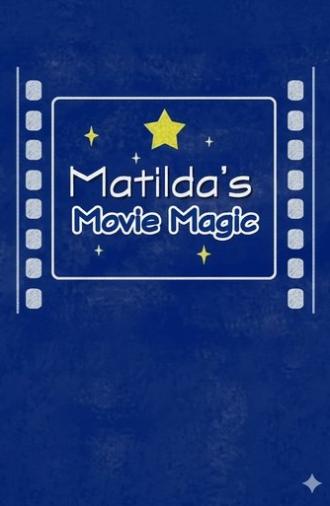 Matilda's Movie Magic: The Making of 'Matilda' (2005)
