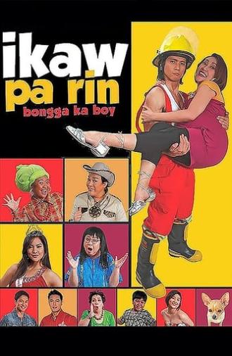 Ikaw Pa Rin: Bongga Ka Boy! (2008)