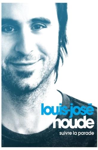 Louis-José Houde: Suivre la parade (2010)